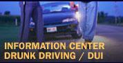 Information Center Drunk Driving / DUI